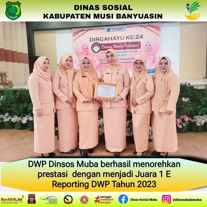 DWP Dinsos Muba berhasil menorehkan prestasi  dengan menjadi Juara 1 E Reporting DWP Tahun 2023