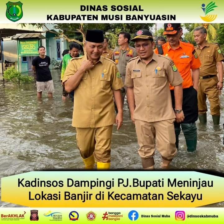 Kadinsos Dampingi PJ.Bupati Meninjau Lokasi Banjir di kecamatan sekayu